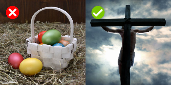 Easter celebrates Jesus' death and resurrection from the dead